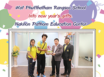 Wat Phutthatham Rangsee School 献上一份新年礼物